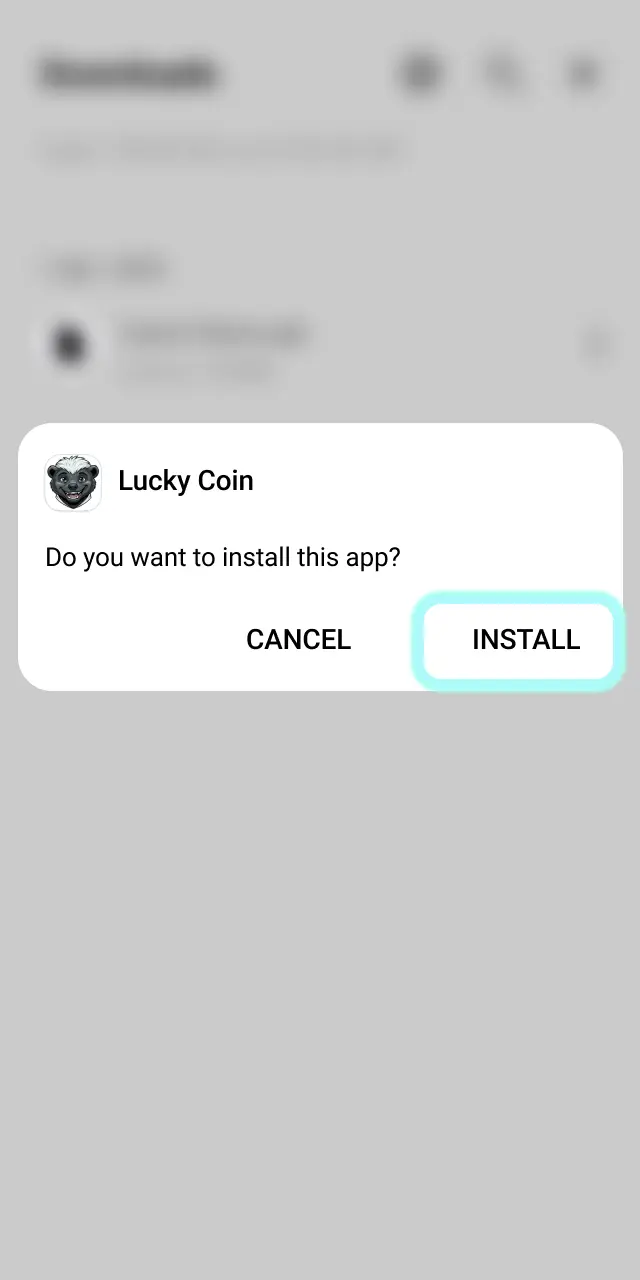 Open Downloads folder, tap the Lucky Coin APK file, and follow prompts to complete installation.
